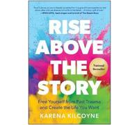 Karena Kilcoyne Rise Above the Story (Copertina rigida)
