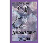 Karenann Gray Shadow's Turnt to Light (Tascabile)