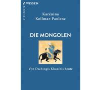 Karénina Kollma Die Mongolen: Von Dschingis Khan bis heute (Beck'sc (Tascabile)