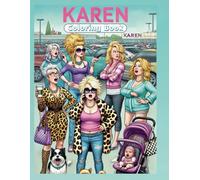 Karens in the Wild: Karens in the Wild Coloring Book