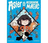 Karensac Thom Pico Aster and the Accidental Magic (Tascabile)