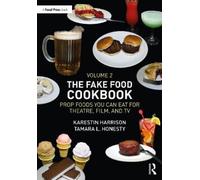 Karestin Harrison Tamara L. Honesty The Fake Food Cookbook, Volume 2 (Tascabile)