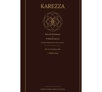 Karezza Ética del Matrimonio y El Método Karezza: Dos Obras Clásicas sobre el Amor Consciente
