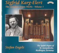 Karg-Elert/ Engels - Complete Organ Works 1