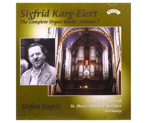 Karg-Elert/ Engels - Complete Organ Works 7