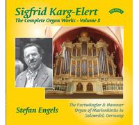 Karg-Elert/ Engels - Complete Organ Works 8