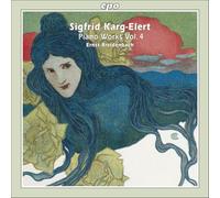 Karg-Elert, S. - Piano Works Vol. 4