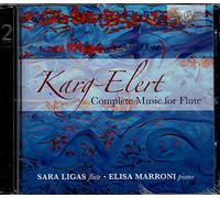 Karg-Elert / Ligas / Marroni - Complete Music for Flute