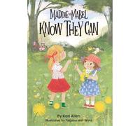 Kari Allen Maddie and Mabel Know They Can (Copertina rigida) Maddie and Mabel