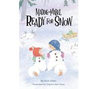 Kari Allen Maddie and Mabel Ready for Snow: Book 5 (Copertina rigida)