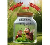 Kari and Kori: Trapped in A Jar: A Fun Ladybug Story Full of Surprises and Learning - For Kids Ages 3-9