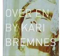 Kari Bremnes - Over En By