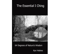 Kari Hohne The Essential I Ching (Tascabile)
