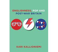 Kari Kallioniemi Englishness, Pop and Post-War Britain (Copertina rigida)