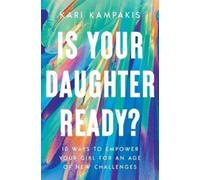 Kari Kampakis Is Your Daughter Ready? (Tascabile) (PRESALE 23/10/2025)