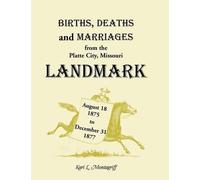 Kari L Montagru Births, Deaths, and Marriages from the Platte City, (Tascabile)