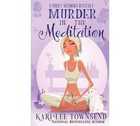 Kari Lee Townsend Murder in the Meditation (Tascabile)