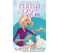 Kari Lee Townsend Perish in the Palm (Tascabile)