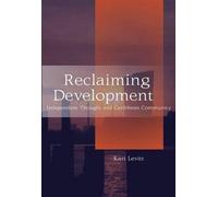 Kari Levitt Reclaiming Development (Tascabile)
