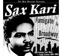 Kari, Sax - Fumigate Funky Broadway