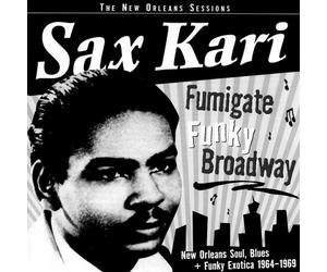 Kari, Sax - Fumigate Funky Broadway