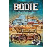 Kari Schuetz Bodie : the Gold Mining Ghost Town (Copertina rigida)