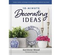 KariAnne Wood 10-Minute Decorating Ideas (Copertina rigida)