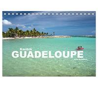 Karibik - Guadeloupe (Tischkalender 2026 DIN A5 quer), CALVENDO Monatskalender: Ein karibischer Traum wie aus dem Bilderbuch: Guadeloupe