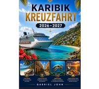 Karibik-Kreuzfahrt Reiseführer 2026-2027