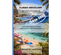 Karibik Kreuzfahrt Reiseführer 2026-2027