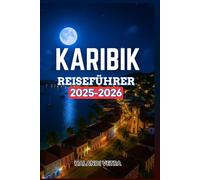 Karibik Reiseführer 2025-2026