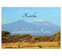Karibu - Landschaften in Kenia (Tischkalender 2026 DIN A5 quer), CALVENDO Monatskalender: Karibu..."Willkommen": Kenia hat mehr zu bieten als Wildtiere, Safaris - erleben Sie die Landschaften.