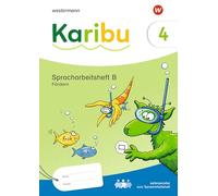Karibu. Spracharbeitsheft Fördern 4 (B): Ausgabe 2024. Zielgleich, seitenparallel zu den Spracharbeitsheften, auch zum Sprachbuch einsetzbar