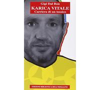 Karica vitale. Carriera di un tossico