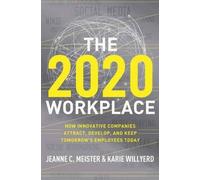 Karie Willyerd Jeanne C. Meister The 2020 Workplace (Copertina rigida)