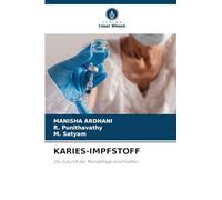 KARIES-IMPFSTOFF: Die Zukunft der Mundpflege erschließen