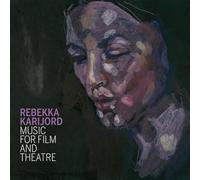 Karijord Rebekka - Music For Film And Theatre