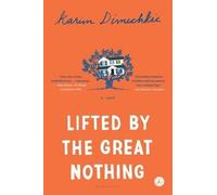 Karim Dimechkie Lifted by the Great Nothing (Tascabile)