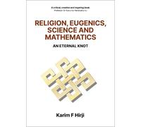 Karim F. Hirji Religion, Eugenics, Science and Mathematics (Tascabile)
