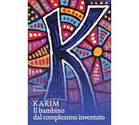 Karim. Il bambino dal compleanno inventato