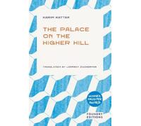 Karim Kattan The Palace on the Higher Hill (Tascabile)
