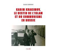 Karim Khakimov, le destin de l'islam et du communisme en Russie