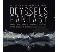 Karim Maurice/Will Galison/La Camerata Odysseus Fantasy (CD) Album