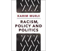 Karim Murji Racism, Policy and Politics (Copertina rigida)
