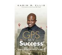 Karim R Ellis GPS My Success (Copertina rigida)