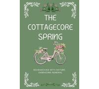 Karima Ameziani The Cottagecore Spring (Tascabile) Cottagecore Seasons