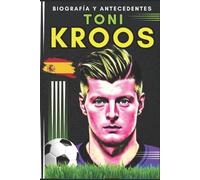 Karima Bouhaj Toni KROOS (Tascabile) Pequeños Casos de Éxito en Español