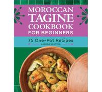 Karima Elatchi Moroccan Tagine Cookbook for Beginners (Tascabile)