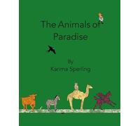 Karima Sperling The Animals of Paradise (Tascabile)