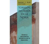 Karime F Kury Chi Cuan Torreón, 1911 (Tascabile)